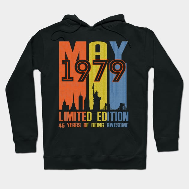 May 1979 Limited Edition 45 Years Of Being Awesome Hoodie by SuperMama1650